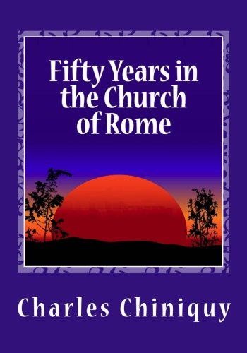Fifty Years in the Church of Rome von CreateSpace Independent Publishing Platform